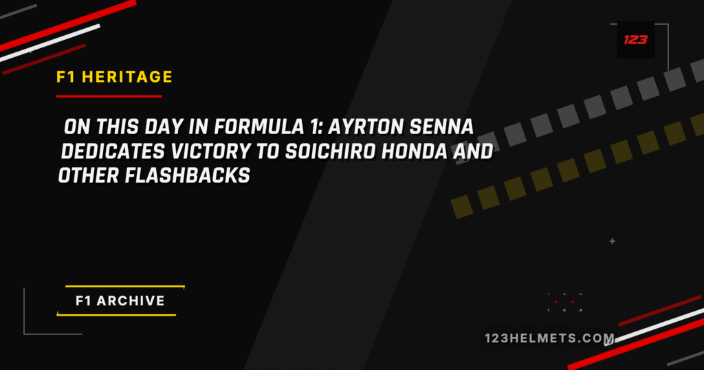 123Helmets editorial card — On this Day in Formula 1: Ayrton Senna dedicates victory to Soichiro Honda and other flashbacks