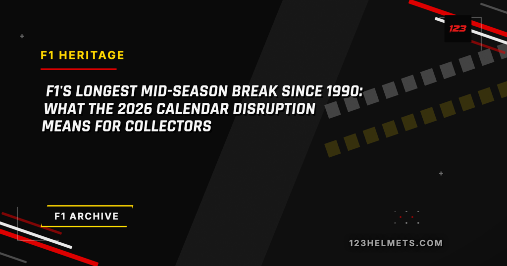 123Helmets editorial card — F1's Longest Mid-Season Break Since 1990: What the 2026 Calendar Disruption Means for Collectors