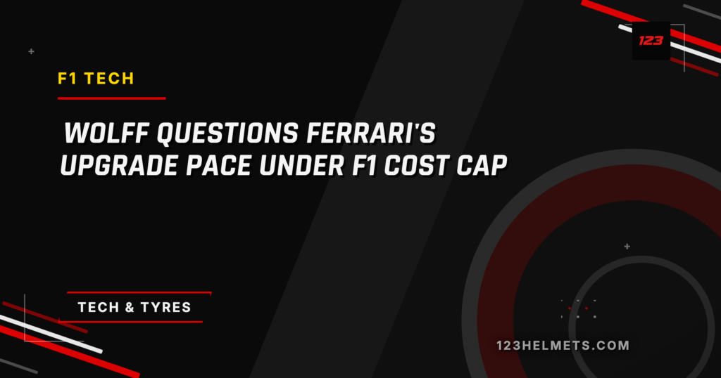 123Helmets editorial card — Wolff Questions Ferrari's Upgrade Pace Under F1 Cost Cap