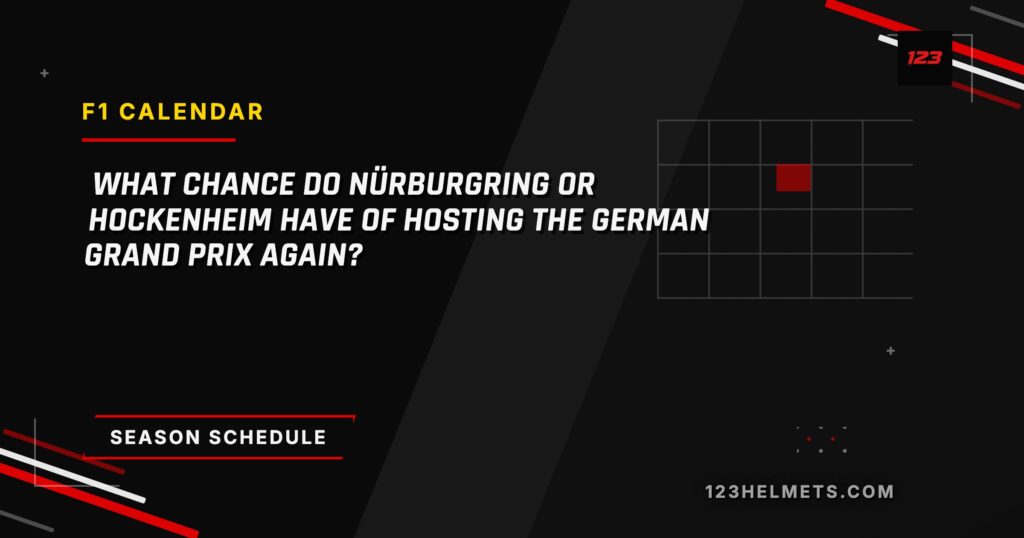 123Helmets editorial card — What chance do Nürburgring or Hockenheim have of hosting the German Grand Prix again?